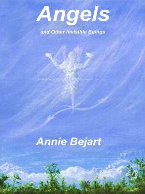 cover image of Angels and Other Invisible Beings
